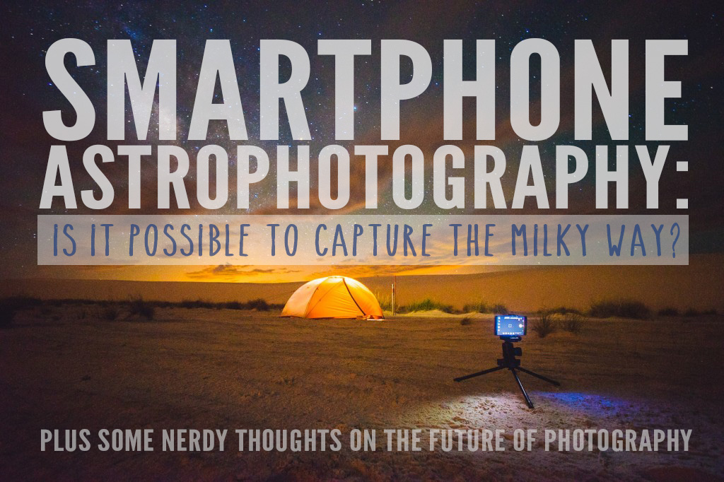 Photographing the Milky Way with a Smartphone: Is it possible? An article by Ian Norman