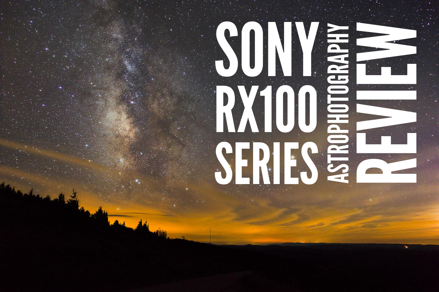 Sony RX100 Series Astrophotography Review