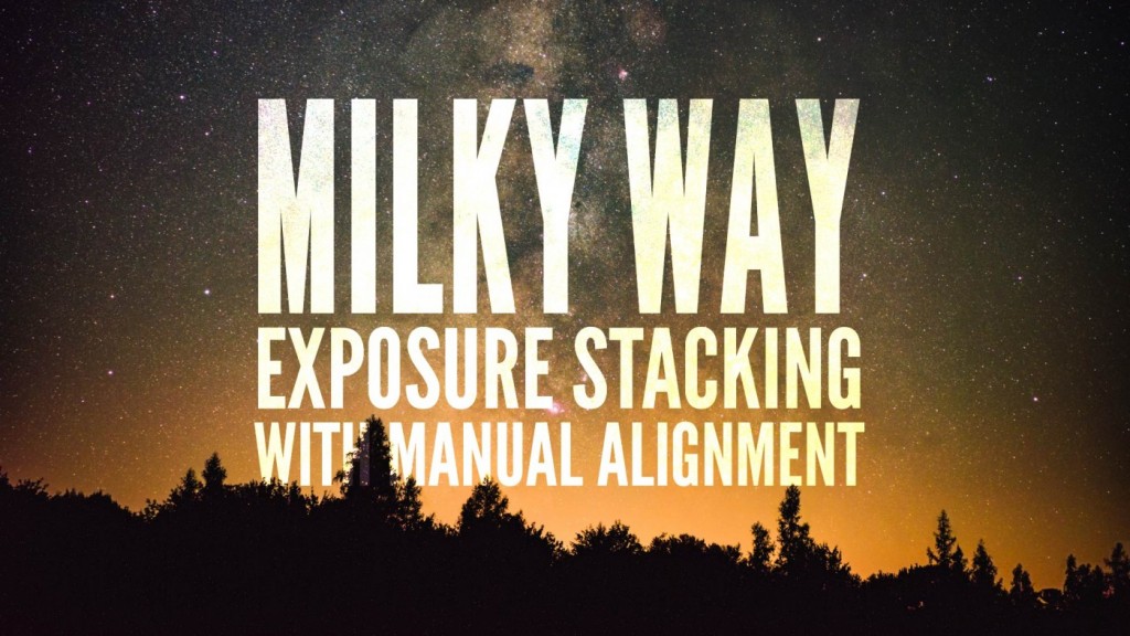 Milky Way Exposure Stacking with Manual Alignment