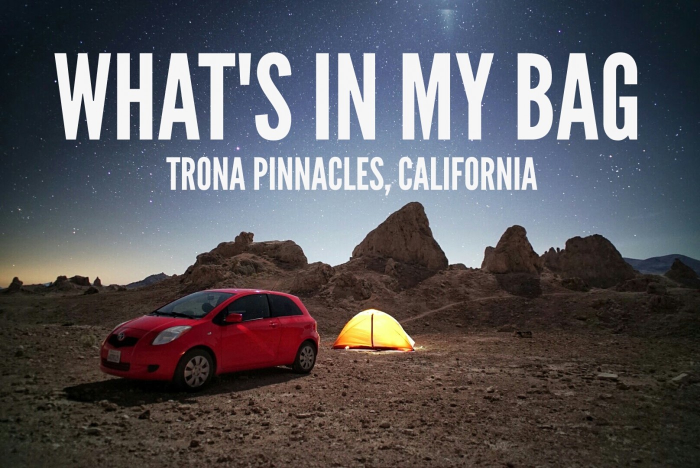 What's In My Bag - Trona Pinnacles, California