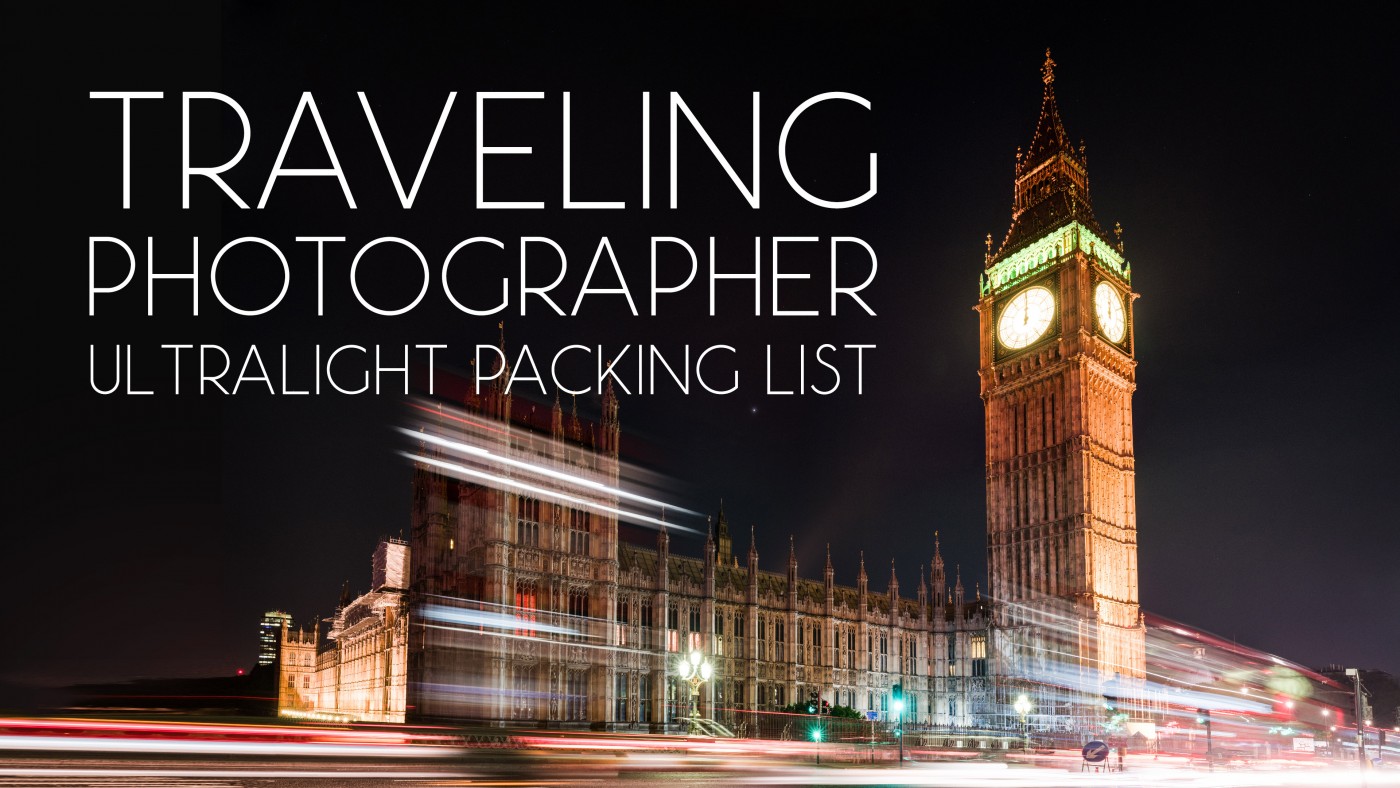 Traveling Photographer: One Bag Ultralight Minimalist Packing List