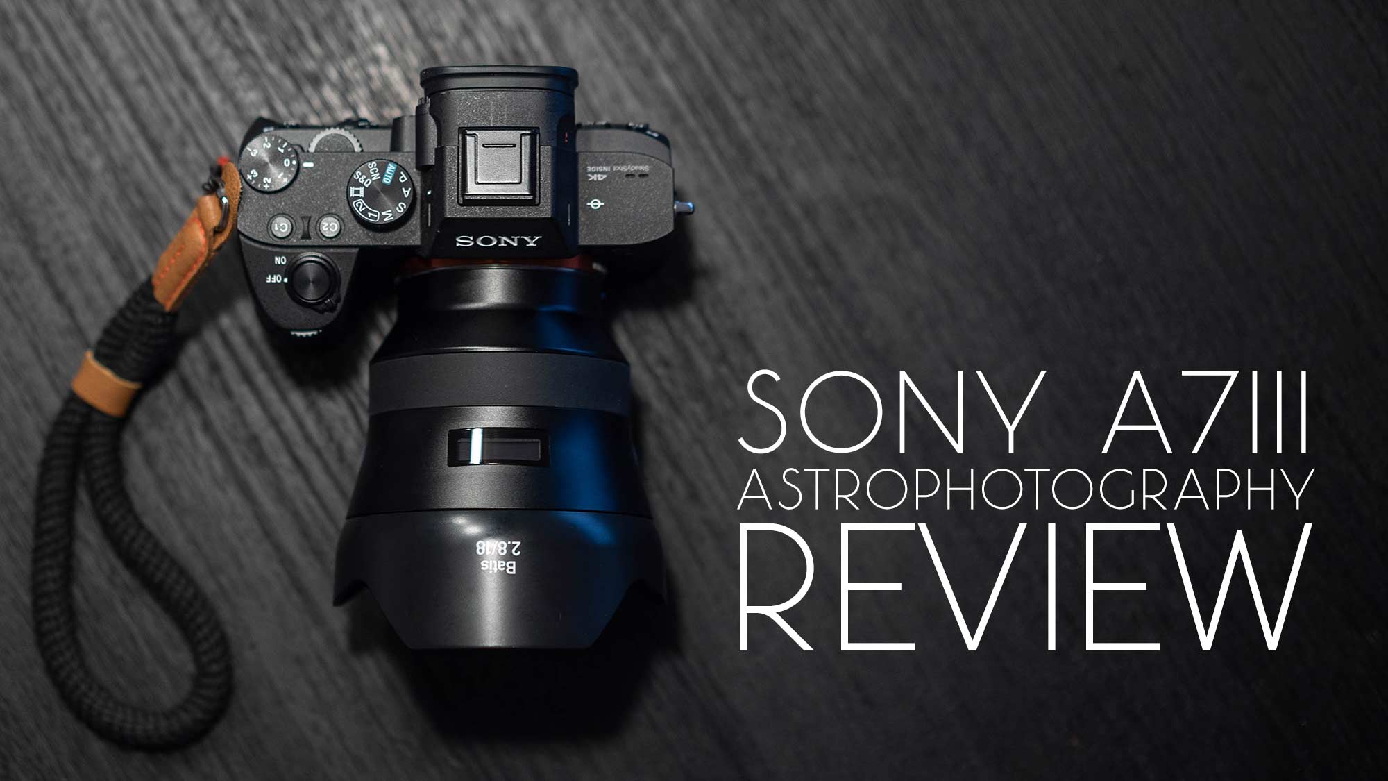 Sony a7III Astrophotography Review – Lonely Speck